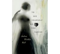 To See Yourself As You Vanish - Andrea Werblin Reid - Wesleyan University Press - ebook (ePub) - Livre