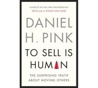 To sell is human - Daniel H. Pink - Riverhead Books - Poche - Essai