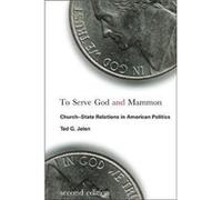 To Serve God and Mammon by Ted G. Jelen Ted G. Jelen (Auteur)