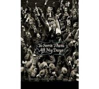 To Serve Them All My Days Delderfield, R F (Auteur)