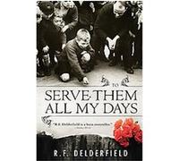 To Serve Them All My Days R. F. Delderfield (Auteur)