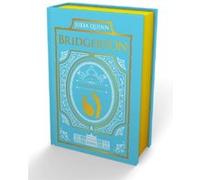 To Sir Phillip, With Love and When He Was Wicked: Bridgerton Collector's Edition: Collecting Eloisa and Francesca Bridgerton’s Love Stories in This Special Collectors Edition