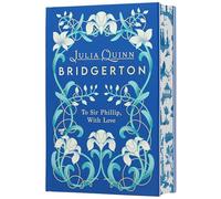 To Sir Phillip, With Love Deluxe Collector's Edition: A Special Edition of Eloise's Story Featuring Custom Designed Edges, Beautiful Endpapers, a Ribbon Marker, and a Gorgeous Decorated Spine