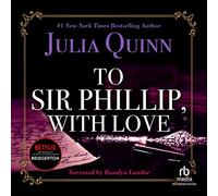 to Sir Phillip, with Love (The Bridgerton Series) [Import]