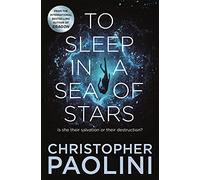To Sleep in a Sea of Stars by Paolini, Christopher NEUF
