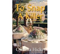 To Snap a Killer: Hollywood cozy mystery