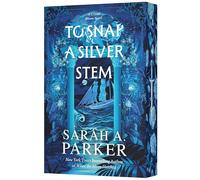 To Snap a Silver Stem: A Novel - An Explosive Dark Fantasy Sequel and Rapunzel Retelling of Enemies to Lovers Romance