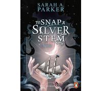To Snap A Silver Stem Verrat. Roman - Die Fortsetzung der düsteren Romantasy-Sensation - Sarah A. Parker - Penguin Verlag - ebook (ePub) - Livre