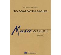 To Soar With Eagles / Score + Parties