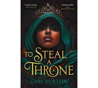 To Steal a Throne 'Effortlessly entertaining and full to the brim of earned female rage.' Hayley Dennings - Gabi Burton - Rock the Boat - ebook (ePub) - Livre