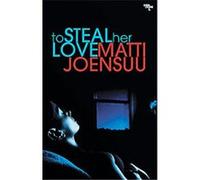 To Steal Her Love Matti Joensuu (Auteur)