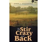 To Stir Crazy And Back