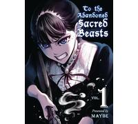 To the Abandoned Sacred Beasts 1