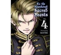 To The Abandoned Sacred Beasts 4 - [Version Originale] Inconnu (Auteur)