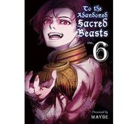 To The Abandoned Sacred Beasts 6 - [Livre en VO] Maybe (Auteur)