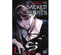 To the Abandoned Sacred Beasts T01