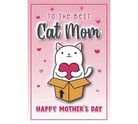 To the Best Cat Mom: Happy Mother's Day