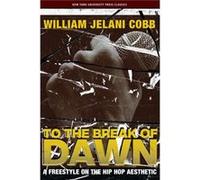 To the Break of Dawn by William Jelani Cobb William Cobb (Auteur)