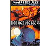 To The Bright And Shining Sun