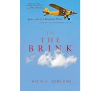 To the Brink: Journal of a Student Pilot, January 12th-November 5th, 1975