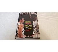 To the Brink: Stockton, Malone, and the Utah Jazz's Climb to the Edge of Glory