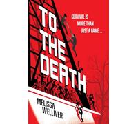 To the Death: perfect for Halloween. There can be only one winner in this zombie-filled dystopian thriller, for fans of Sunrise on the Reaping and The Last of Us