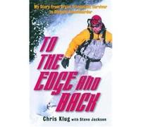 To The Edge And Back Chris Klug, Steve Jackson (Auteur)