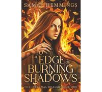 To the Edge of Burning Shadows: A Breathtaking Dark Fantasy Romance