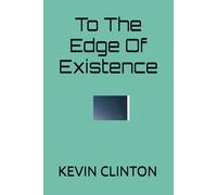 To The Edge Of Existence