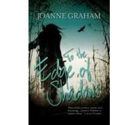 To The Edge Of Shadows