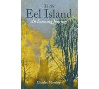 To the Eel Island: An Evening Journey