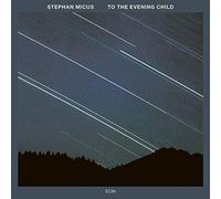 To The Evening Child (Touchstones) by Stephan Micus [CD] NEUF