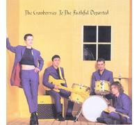 To the Faithful Departed by The Cranberries [CD] NEUF