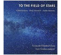 To The Field Of Stars -St. Jacobs Chamber Choir