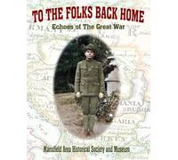 To the Folks Back Home: Echoes of The Great War