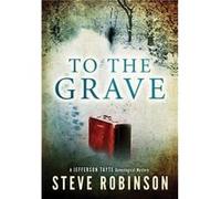 To The Grave by Steve Robinson Steve Robinson (Auteur)