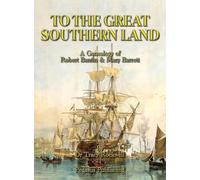 To The Great Southern Land: The Genealogy of Robert Bantin & Mary Barrett