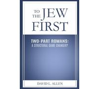 To the Jew First, Two-Part Romans: A Structural Game Changer?