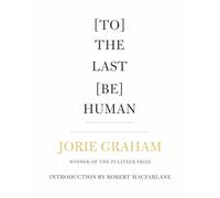 [To] the Last [Be] Human