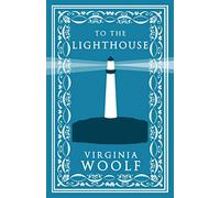 To the Lighthouse: Alma Classics Evergreens