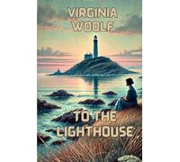 To The Lighthouse (Illustrated)