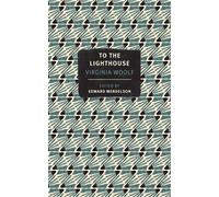 To the Lighthouse The First-Edition Text with the Author's Revisions - Virginia Woolf - NYRB Classics - ebook (ePub) - Livre