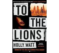 To The Lions: Winner of the 2019 CWA Ian Fleming Steel Dagger Award