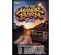 TO THE MANOR BORN. SW16: An urban memoir of rhythm, rebellion, and rebirth.