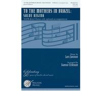 To The Mothers In Brazil: Salve Regina / Choral Score