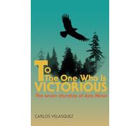 To the one who is victorious: The seven churches of Asia Minor