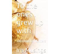To the ones I grew up with: 108 Unspoken Letters