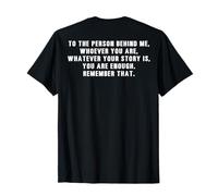 to The Person Behind Me Whoever You are (à l'arrière) T-Shirt
