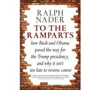To The Ramparts , How Bush and Obama Paved the Way for the Trump Presidency, and Why It Isn't Too Late to Repair the Damage - [Version Originale] Inconnu (Auteur)