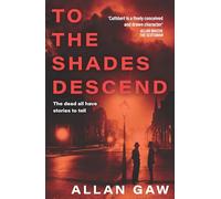 To the Shades Descend: A Dr Jack Cuthbert Mystery